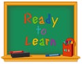 Chalkboard, Ready to Learn, Box of Chalk, Eraser Royalty Free Stock Photo