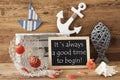 Chalkboard With Summer Decoration, Quote Always Good Time Begin Royalty Free Stock Photo