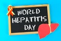 Chalkboard with text World Hepatitis Day. June 28th. Liver and red yellow ribbon on a blue background.