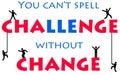 Challenge and change