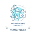 Challenge your employees blue concept icon