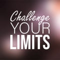 Challenge your limits. Life quote with modern background vector