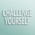 Challenge yourself