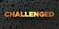 Challenged - Gold text on black background - 3D rendered royalty free stock picture