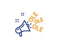 Ole chant line icon. Championship with megaphone sign. Sports event. Vector
