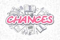 Chances - Cartoon Magenta Text. Business Concept.