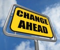 Change Ahead Sign Refers to a Different and