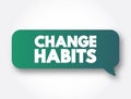 Change Habits text message bubble, concept background