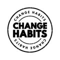 Change Habits text stamp, concept background