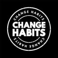 Change Habits text stamp, concept background