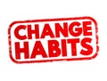 Change Habits text stamp, concept background