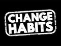 Change Habits text stamp, concept background