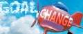 Change helps achieve a goal - pictured as word Change in clouds, to symbolize that Change can help achieving goal in life and