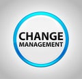 Change Management Round Blue Push Button