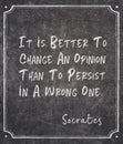 Change an opinion Socrates quote