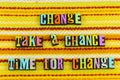 Change take chance time