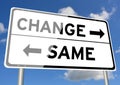 Change versus same signpost sky