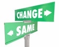 Change Vs Same Disrupt Status Quo Road Street Signs