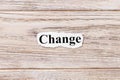Change of the word on paper. concept. Words of Change on a wooden background Royalty Free Stock Photo
