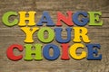 Change Your Choice Concept Royalty Free Stock Photo