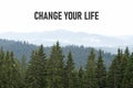 Change your Life is shown using the text Royalty Free Stock Photo