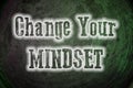 Change Your Mindset Concept