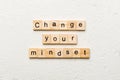 Change your mindset word written on wood block. Change your mindset text on cement table for your desing, Top view Royalty Free Stock Photo