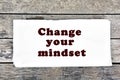 Change your mindset wrriten on paper Royalty Free Stock Photo