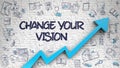 Change Your Vision Drawn on Brick Wall. 3D. Royalty Free Stock Photo