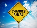 Changes ahead sign against blue sky. 3D illustration