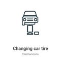 Changing car tire outline vector icon. Thin line black changing car tire icon, flat vector simple element illustration from