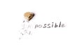 Changing the word impossible to possible. Royalty Free Stock Photo