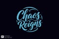 Chaos Reigns Typography Design Royalty Free Stock Photo
