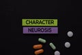 Character Neurosis text on sticky notes. Office desk background. Medical or Healthcare concept