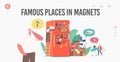 Characters Collect Magnets after Visiting Famous Places Put on Refrigerator Landing Page Template. People Save Memory