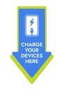 Charge your devices here - Vector Arrow Sticker. Easy editable modern information poster - Free charge