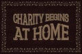 Charity Begins At Home. English saying