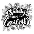 Charity never Faileth. Charity Concept. Motivation Quote.