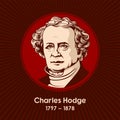 Charles Hodge 1797-1878 was a Presbyterian theologian and principal of Princeton Theological Seminary between 1851 and 1878