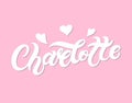 Charlotte. Woman`s name. Hand drawn lettering