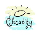 Chastity - motivational quote lettering. Print for poster, prayer book, church leaflet,