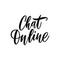 Chat online hand lettering for web, prints, posters, emblems, design, banners, sites, blogs, logo, slogan. Vector