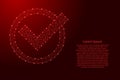 Check mark in circle round from futuristic polygonal red lines and glowing stars for banner, poster, greeting card. Vector