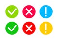 Check mark and cross. Icon of tick, warning and x. Green, red, yellow circles with signs of right, wrong and exclamation. Symbols