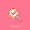 Check mark with magnifying glass icon in comic style. Loupe accept cartoon vector illustration on isolated background. Search