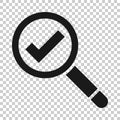 Check mark with magnifying glass icon in flat style. Loupe accept vector illustration on white isolated background. Search