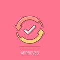 Check mark sign icon in comic style. Confirm button cartoon vector illustration on isolated background. Accepted splash effect