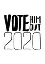Vote Him Out 2020.US American presidential election 2020.Vector outline lettering isolated.Vote word with check mark symbol. Royalty Free Stock Photo