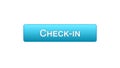 Check-in web interface button blue color, online registration program, airport