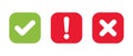 Checkmark, exclamation mark and x cross icon on square background. Check, warning, and x symbol vector